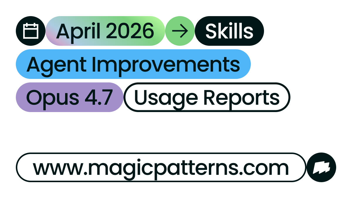 Magic Patterns April Updates
